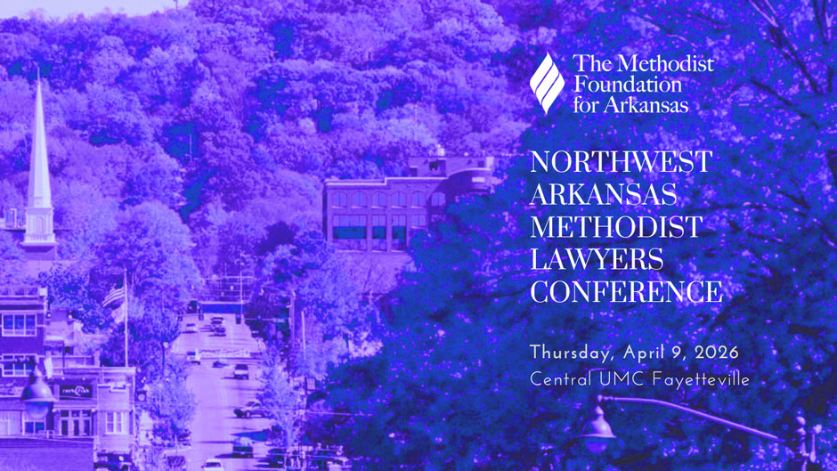 2026 Northwest Arkansas Methodist Lawyers Conference